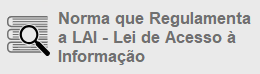 Norma que Regulamenta a LAI - Lei de Acesso à Informação