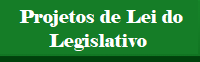 Projetos de Lei do Legislativo